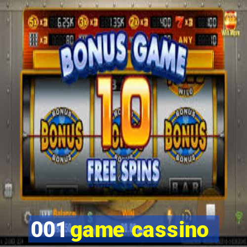 001 game cassino